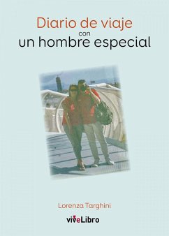 Diario de viaje con un hombre especial - Targhini, Lorenza