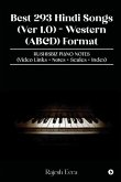 Best 293 Hindi Songs (Ver 1.0) - Western (ABCD) Format: RUSHISBIZ PIANO NOTES - (Video Links+Notes+Scales+Index)