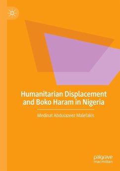 Humanitarian Displacement and Boko Haram in Nigeria - Abdulazeez Malefakis, Medinat