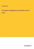 The Queen's Regulations and Orders for the Army