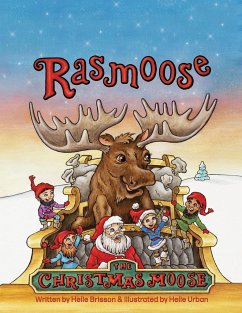 Rasmoose the Christmas Moose - Brisson, Helle