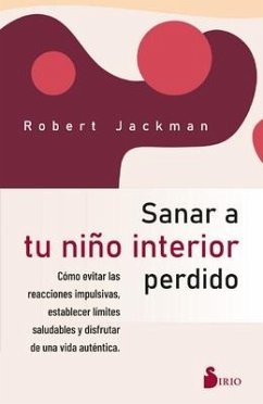 Sanar a Tu Niño Interior Perdido - Jackman, Robert