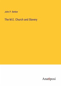 Cover The M.E. Church and Slavery