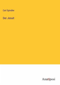 Der Jesuit - Spindler, Carl