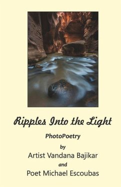 Ripples Into the Light - Bajikar, Vandana; Escoubas, Michael