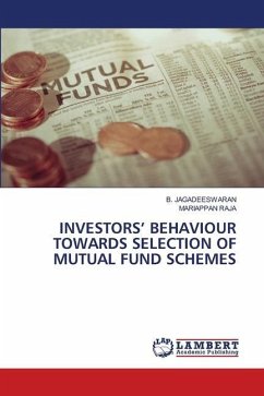 INVESTORS¿ BEHAVIOUR TOWARDS SELECTION OF MUTUAL FUND SCHEMES