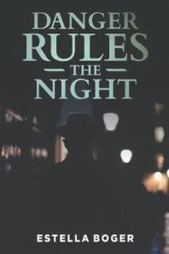 Danger Rules the Night - Boger, Estella