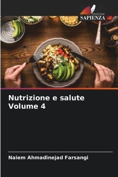 Nutrizione e salute Volume 4 - Ahmadinejad Farsangi, Naiem