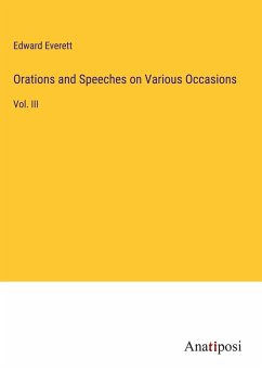 Orations and Speeches on Various Occasions - Everett, Edward
