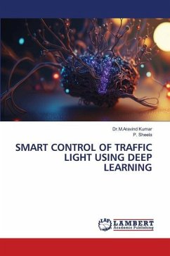 SMART CONTROL OF TRAFFIC LIGHT USING DEEP LEARNING - Kumar, Dr.M.Aravind;SHEELA, P.