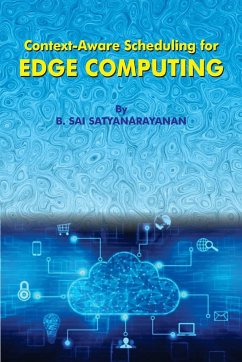 Context-Aware Edge Computing Scheduling Design - Satyanarayanan, B. Sai