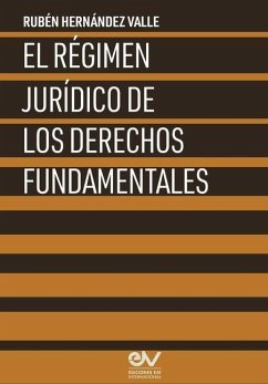 El Régimen Jurídico de Los Derechos Fundamentales - Hernández Valle, Rubén