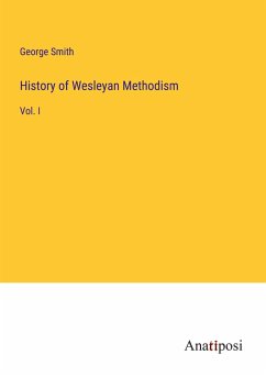 History of Wesleyan Methodism - Smith, George