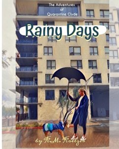 The Adventures of Quarantine Clyde: Rainy Days - Koelzer, K. M.