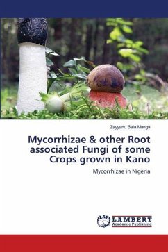 Mycorrhizae & other Root associated Fungi of some Crops grown in Kano