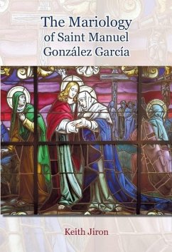 The Mariology of Saint Manuel González García - Jiron, Keith