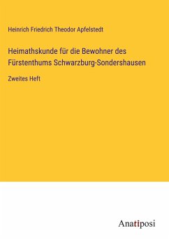 Heimathskunde für die Bewohner des Fürstenthums Schwarzburg-Sondershausen - Apfelstedt, Heinrich Friedrich Theodor