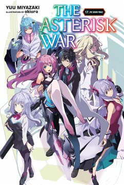 The Asterisk War, Vol. 17 (Light Novel) - Miyazaki, Yuu