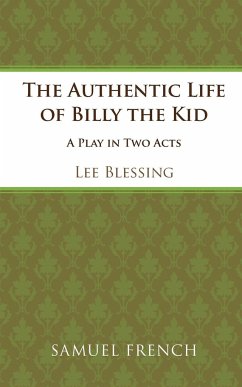 The Authentic Life of Billy the Kid - Blessing, Lee