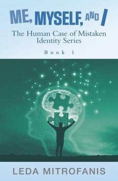 Me, Myself, and I the Human Case of Mistaken Identity Series: Book 1 - Mitrofanis, Leda