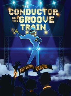 The Conductor and the Groove Train - Dixon, Anthony