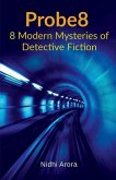 Probe8: 8 Modern Mysteries of Detective Fiction