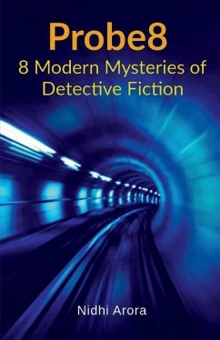 Probe8: 8 Modern Mysteries of Detective Fiction - Nidhi Arora