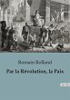 Par la Révolution, la Paix - Bild 1