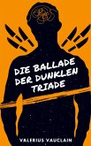 Die Ballade der dunklen Triade