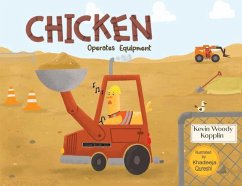 Chicken Operates Equipment - Kopplin, Kevin