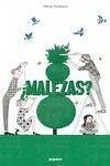 ¿Malezas? ¿Malezas?