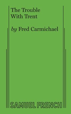 The Trouble With Trent - Carmichael, Fred