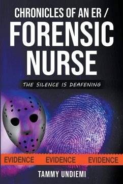 Chronicles of an ER/Forensic Nurse - Undiemi, Tammy