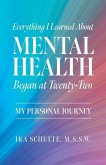 Everything I Learned about Mental Health Began at Twenty-Two: My Personal Journey