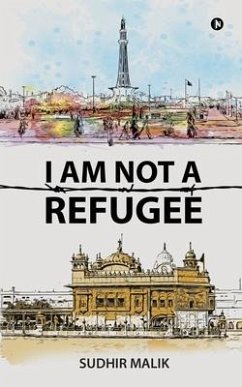 I Am Not a Refugee - Sudhir Malik