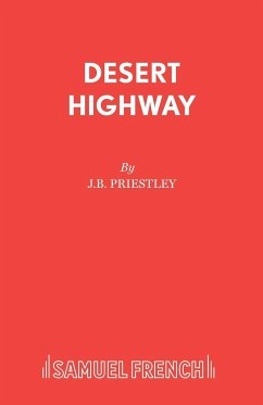 DESERT HIGHWAY - Priestley, J. B.