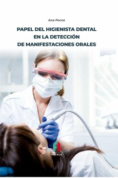 Cover PAPEL DEL HIGIENISTA DENTAL EN LA DETECCIÓN DE MANIFESTACIONES ORALES