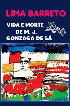 Vida e Morte De M J . Gonzaga De Sá - Barreto, Lima