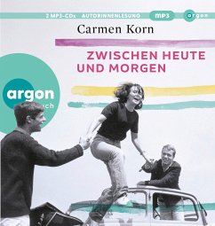 Zwischen heute und morgen / Drei-Städte-Saga Bd.2 (2 MP3-CDs) - Korn, Carmen