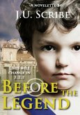 Before the Legend (eBook, ePUB)