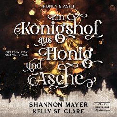 Ein Königshof aus Honig und Asche (MP3-Download) - Mayer, Shannon; Clare, Kelly St.