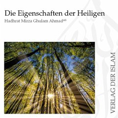 Die Eigenschaften der Heiligen   Hadhrat Mirza Ghulam Ahmad (MP3-Download) - Ahmad, Hadhrat Mirza Ghulam