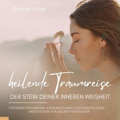 Heilende Traumreise - Der Stein Deiner inneren Weisheit (MP3-Download) - Huber, Christian