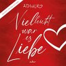 Vielleicht war es Liebe (MP3-Download) - Bild 1