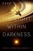 The Light Within Darkness (Space Unbound, #3) (eBook, ePUB)