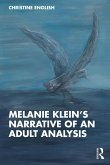 Melanie Klein's Narrative of an Adult Analysis (eBook, PDF)