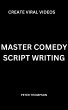Master Comedy Script Writing (eBook,... - Bild 1