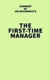 Summary of Jim McCormick's The First-Time Manager (eBook, ePUB) Summary of Jim McCormick's The First-Time Manager (eBook, ePUB)