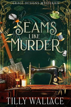 Seams like Murder (Grace Designs Mysteries, #1) (eBook, ePUB) - Wallace, Tilly