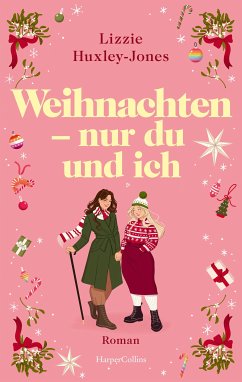 Weihnachten - nur du und ich (eBook, ePUB) - Huxley-Jones, Lizzie